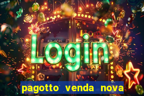 pagotto venda nova do imigrante